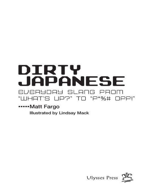 Dirty Japanese, Matt Fargo