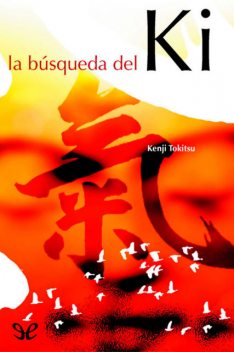 La búsqueda del Ki, Kenji Tokitsu