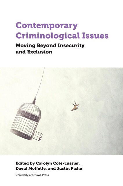 Contemporary Criminological Issues, Maritza Felices-Luna, Anouk Guiné, Chris Bruckert, Chris Greco, Christine Gervais, Gillian Balfour, Jean-Denis David, Jeffrey Bradley, Kathryn Campbell, Katrin Hohl, Matthew Ferguson, Matthew S. Johnston, Patrice Corriveau, Rachel Faytor, Serena Dastouri