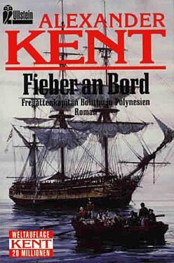 Fieber an Bord: Fregattenkapitän Bolitho in Polynesien, Александер Кент