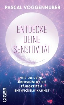 Entdecke deine Sensitivität, Pascal Voggenhuber
