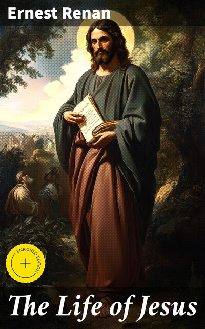 The Life of Jesus, Ernest Renan