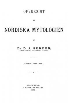 Öfversigt af Nordiska Mytologien, Daniel Anton Sundén