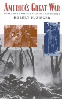 America's Great War, Robert H.Zieger, Robert Zieger