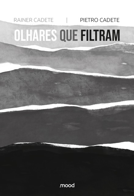 Olhares que filtram, Pietro Cadete, Rainer Cadete