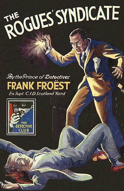 The Rogues’ Syndicate, Frank Froest