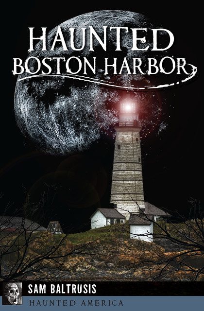 Haunted Boston Harbor, Sam Baltrusis