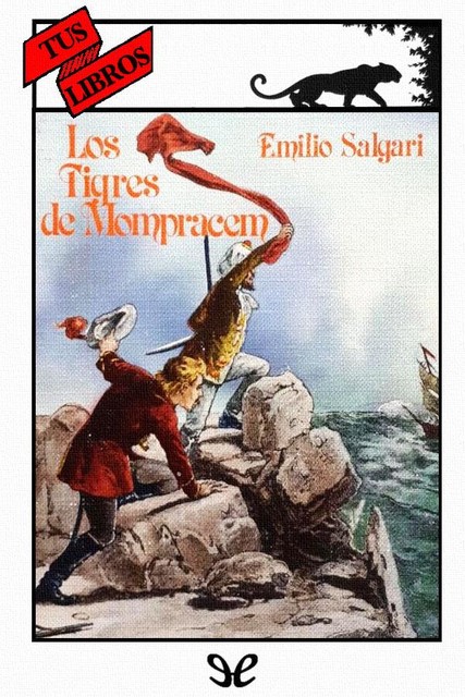 Los tigres de Mompracem (Ilustrado), Emilio Salgari