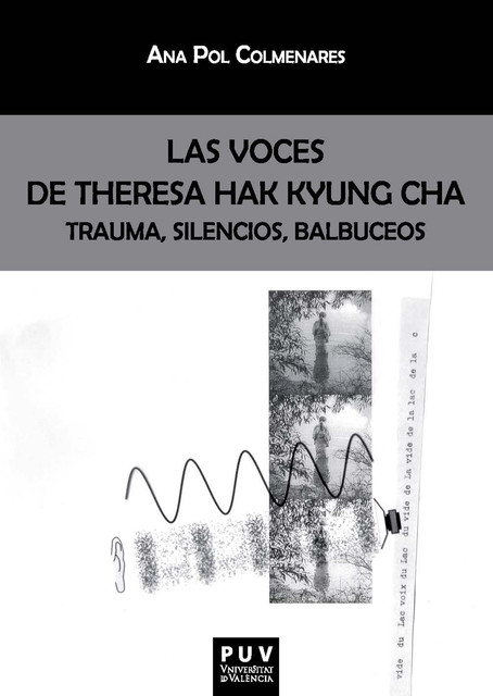 Las voces de Theresa Hak Kyung Cha, Ana Pol Colmenares