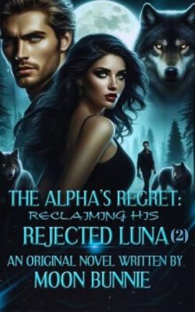 The Alpha’s Regret, Moonbunnie