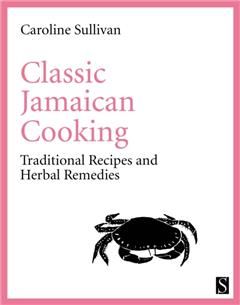 Classic Jamaican Cooking, Caroline Sullivan