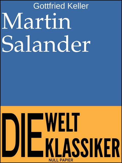 Martin Salander (Historischer Roman), Gottfried Keller