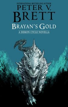 Brayan's Gold, Peter V. Brett