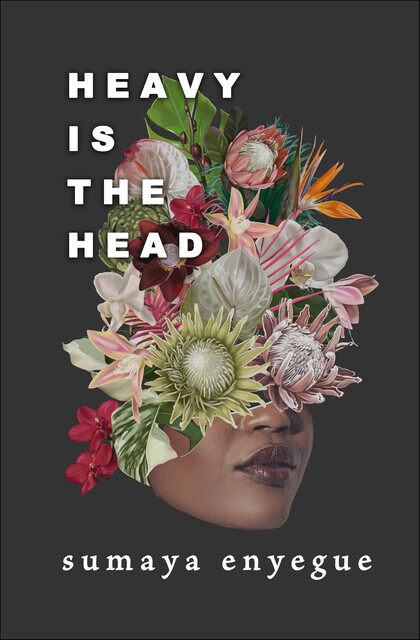 Heavy Is the Head, Sumaya Enyegue