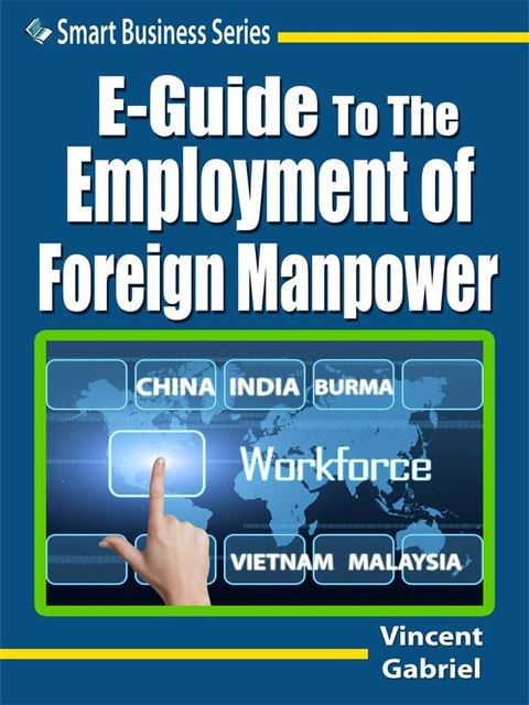 E-Guide To The Employment of Foreign Manpower, Vincent Gabriel