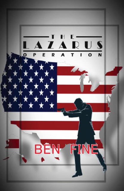 The Lazarus Operation, Ben Fine