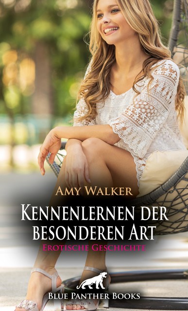 Kennenlernen der besonderen Art | Erotische Geschichte, Amy Walker