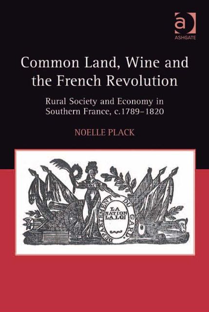 Common Land, Wine and the French Revolution, Noelle Plack