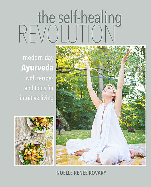 The Self-healing Revolution, Noelle Renée Kovary