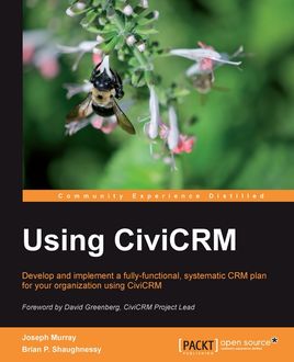 Using CiviCRM, Joseph Murray, Brian P. Shaughnessy