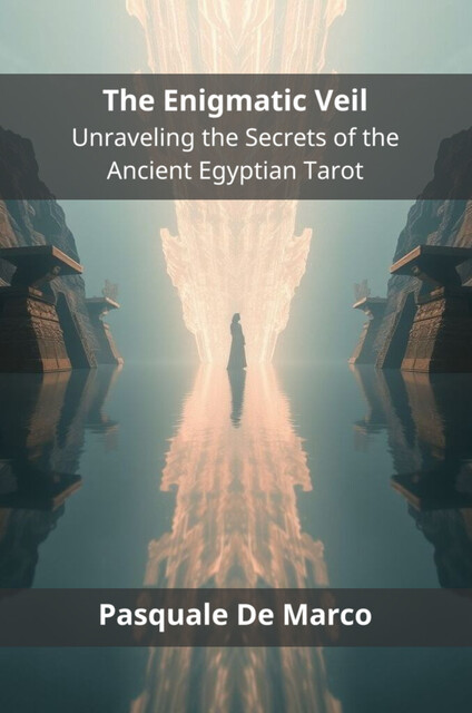 The Enigmatic Veil, Pasquale De Marco