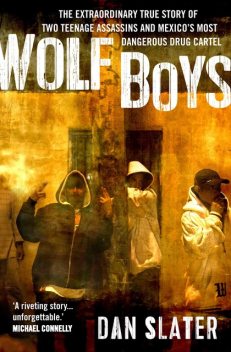 Wolf Boys, Dan Slater