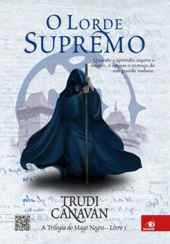 A Trilogia Do Mago Negro: O Lorde Supremo – vol.3, Trudi Canavan