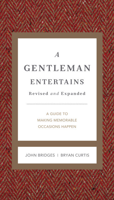 A Gentleman Entertains Revised and Updated, John Bridges, Bryan Curtis