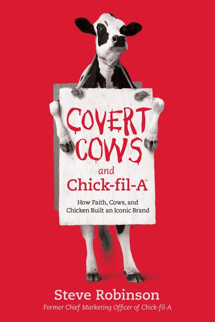Covert Cows and Chick-fil-A, Steve Robinson