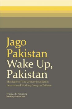 Jago Pakistan / Wake Up, Pakistan, Thomas R.Pickering