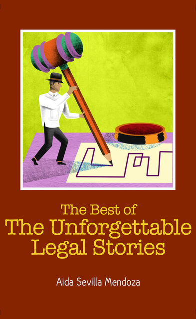 The Best of The Unforgettable Legal Stories, Aida Sevilla Mendoza