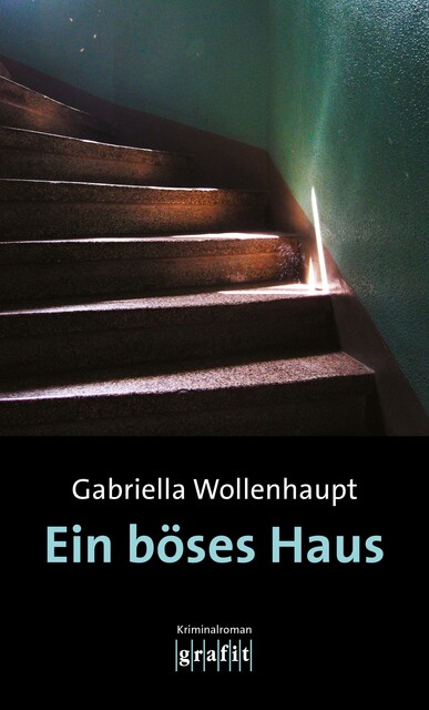 Ein böses Haus, Gabriella Wollenhaupt