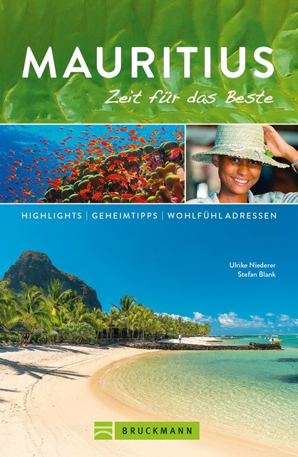 Bruckmann Reiseführer Mauritius: Zeit für das Beste, Ulrike Niederer