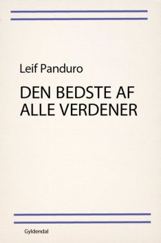 Den bedste af alle verdener, Leif Panduro