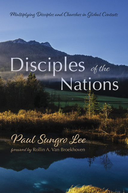 Disciples of the Nations, Paul Sungro Lee