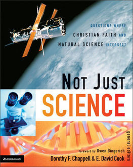 Not Just Science, Dorothy F. Chappell, E. David Cook