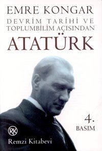 Atatürk; Devrim Tarihi ve Toplumbilim Açısından, Emre Kongar