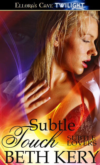 Subtle Touch, Beth Kery