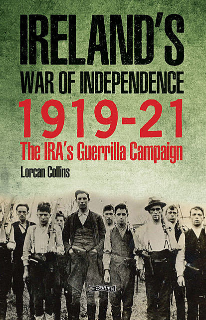 Ireland’s War of Independence 1919–21, Lorcan Collins