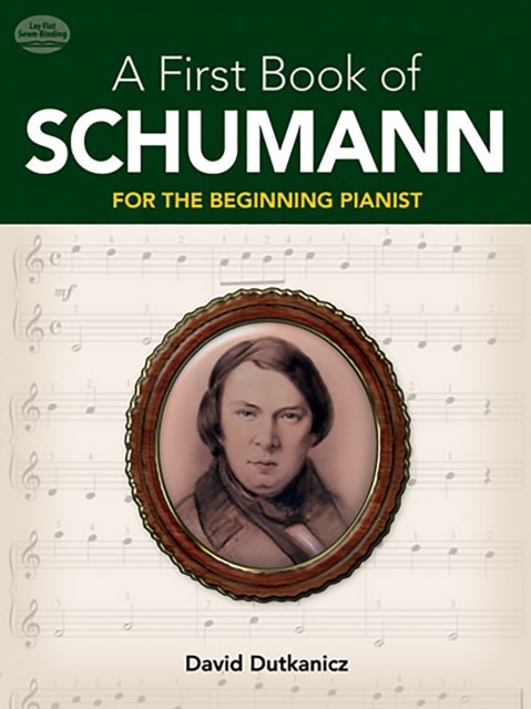 A First Book of Schumann, David Dutkanicz