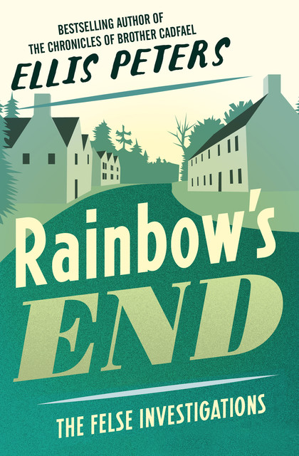 Rainbow's End, Ellis Peters