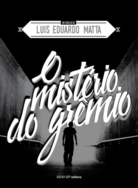 O mistério do grêmio, Luis Eduardo Matta