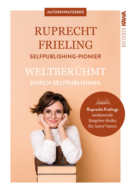 Weltberühmt durch Self-Publishing, Wilhelm Ruprecht Frieling