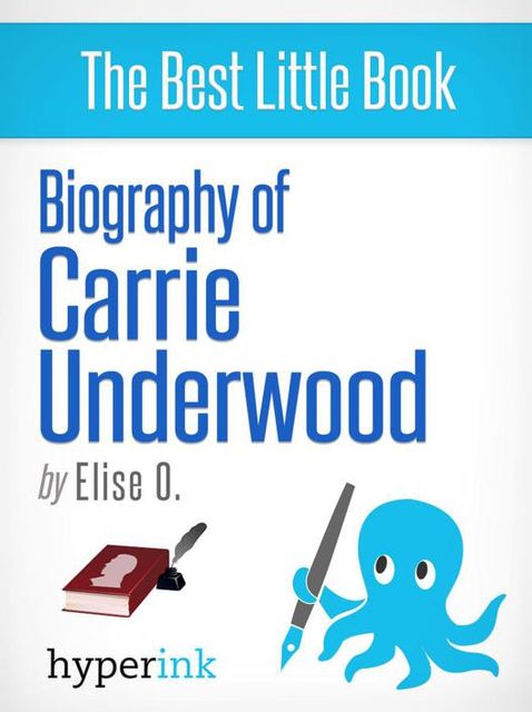 Biography of Carrie Underwood (2005 American Idol Winner), Elise