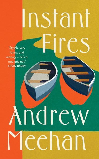 Instant Fires, Andrew Meehan