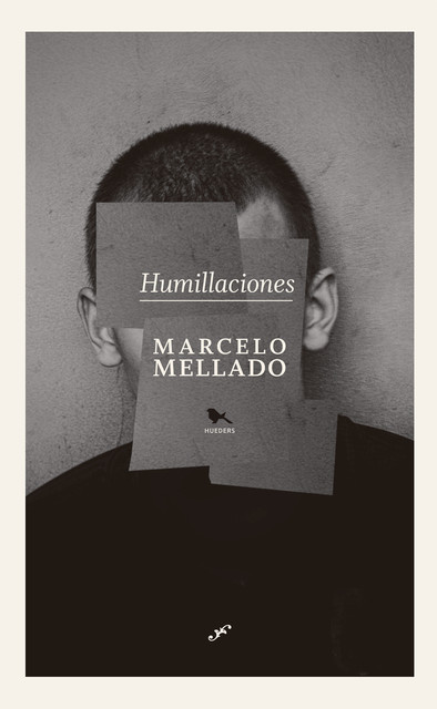Humillaciones, Marcelo Mellado