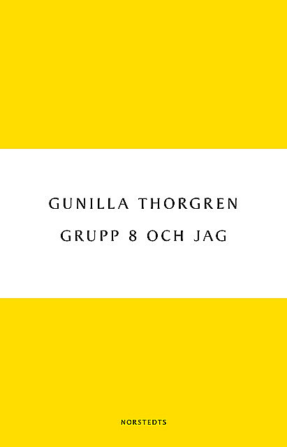 Grupp 8 och jag, Gunilla Thorgren