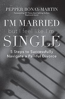 I'm Married but I Feel Like I'm Single, Pepper Bonay-Martin