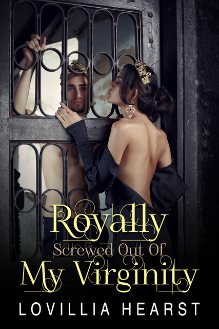 Royally Screwed Out Of My Virginity, Lovillia Hearst