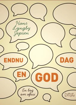 Endnu en god dag: en bog om afasi, Hans Lyngby Jepsen